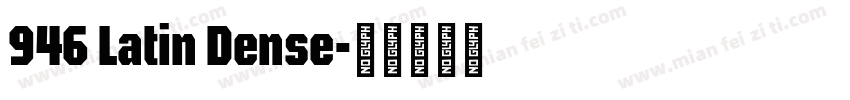 946 Latin Dense字体转换
